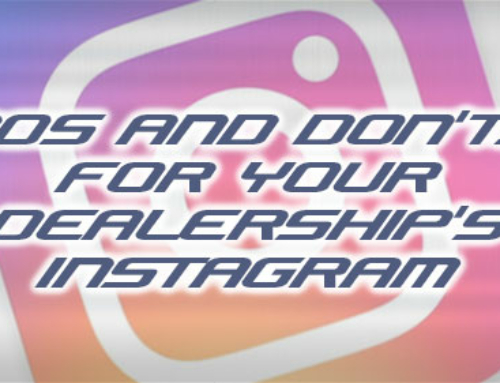 Dos and Don’ts for Your Dealership’s Instagram