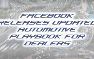 Facebook Releases Updated Automotive Playbook for Dealers