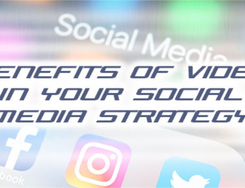 The Benefits of Video in Your Social Media Strategy